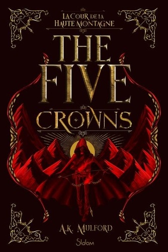 The Five Crowns Tome 1 : La cour de la Haute Montagne