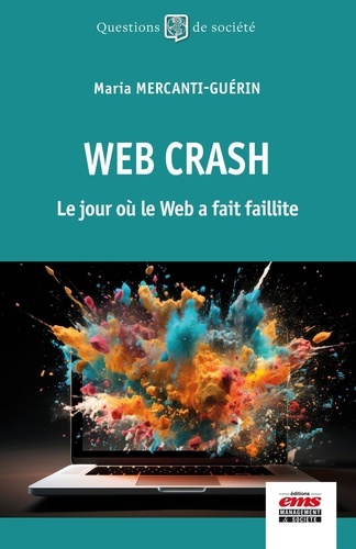 Web Crash. Le jour où le Web a fait faillite
