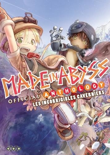 Made in Abyss : Official anthology. Les incorrigibles caverniers