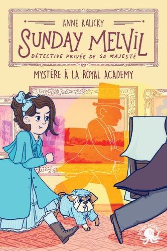 Sunday Melvil, détective privée de Sa Majesté : Mystère à la Royal Academy