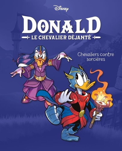 Donald Le chevalier déjanté Tome 2 : Chevaliers contre sorcières