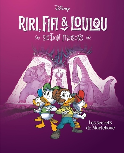 Riri, Fifi & Loulou - Section frissons Tome 4 : Les secrets de Morteboue