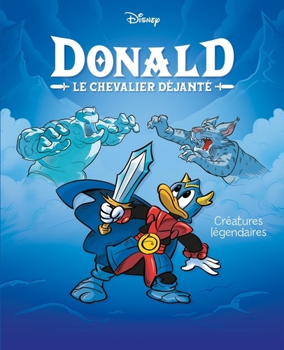 Donald Le chevalier déjanté Tome 4 : Créatures légendaires