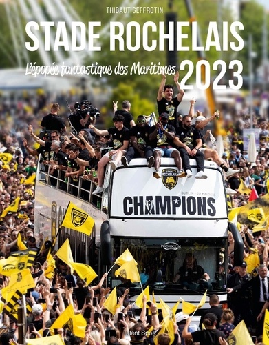 Stade Rochelais. L'épopée fantastique des Maritimes, Edition 2023