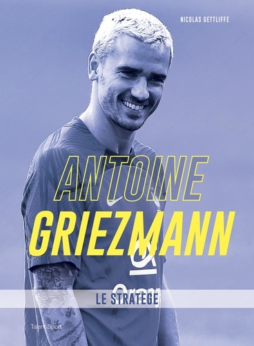 Antoine Griezmann. Le stratège