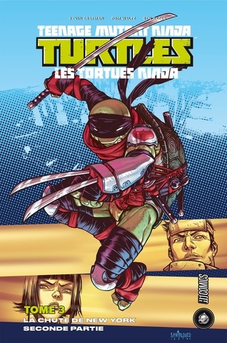 Teenage Mutant Ninja Turtles - Les tortues ninja Tome 3 : La Chute de New-York. Second partie