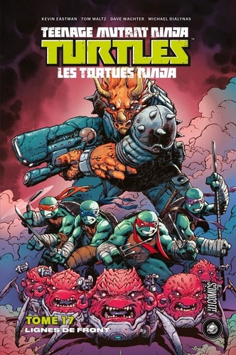 Teenage Mutant Ninja Turtles - Les tortues ninja Tome 17 : Lignes de front