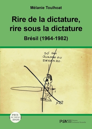Rire de la dictature, rire sous la dictature. Brésil (1964-1982)