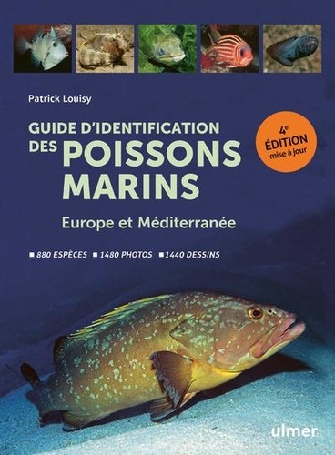 Guide d'identification des poissons marins. Europe et Méditerranée, 4e édition actualisée