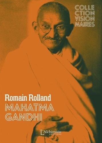 Mahatma Gandhi. Edition revue et augmentée