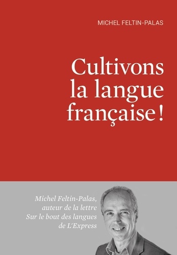 Cultivons la langue française !