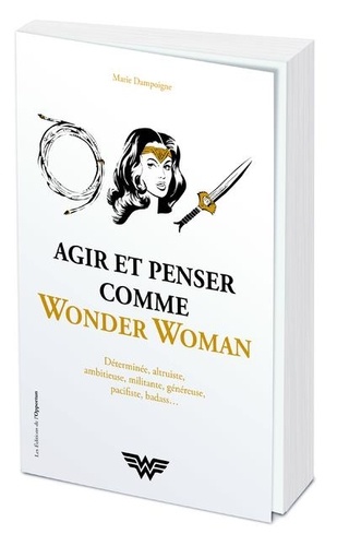 Agir et penser comme Wonder Woman
