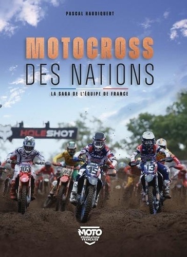 Motocross des Nations. La saga de l'équipe de France