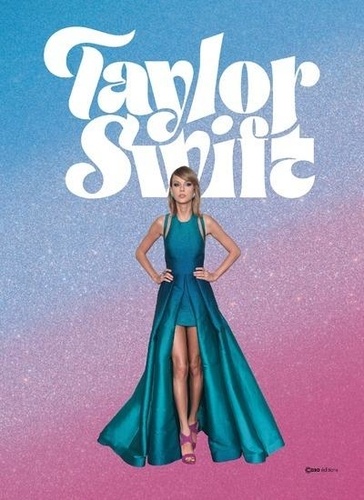 Taylor Swift. Edition collector