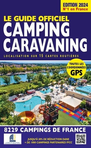 Le guide officiel camping caravaning. Edition 2024