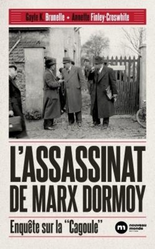 L'assassinat de Marx Dormoy. Enquête sur la 