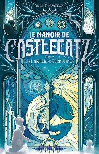 Le Manoir de Castlecatz Tome 2 : Les larmes de Kernunnos
