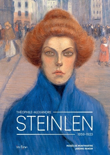Théophile-Alexandre Steinlen. 1859-1923, Edition bilingue français-anglais