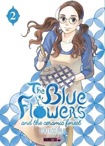 The Blue Flowers and the ceramic forest. Tome 2