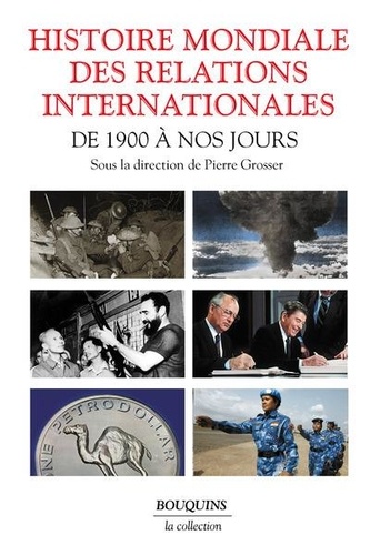 Histoire mondiale des relations internationales. De 1900 à nos jours