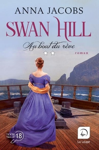 Swan Hill Tome 2 : Au bout du rêve. Volume 2 [EDITION EN GROS CARACTERES