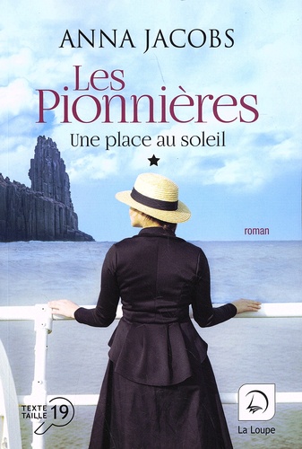 Les pionnières Tome 1 : Une place au soleil. Volume 1 [EDITION EN GROS CARACTERES