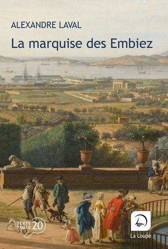 La marquise des Embiez [EDITION EN GROS CARACTERES