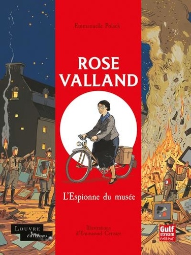Rose Valland. L'Espionne du musée