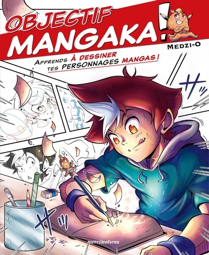 Objectif mangaka ! Apprends à dessiner tes personnages mangas !