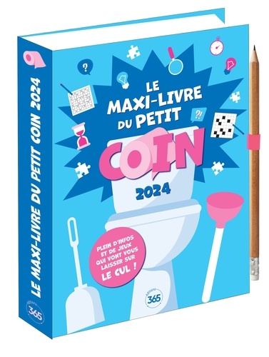 Le maxi-livre du petit coin. Edition 2024