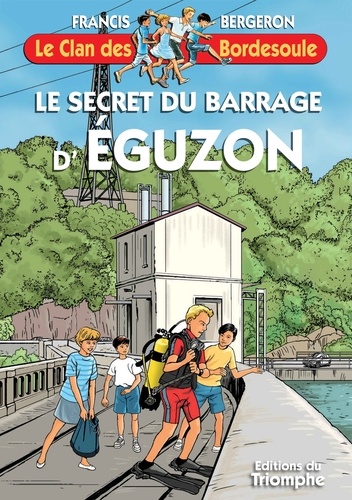 Le secret du barrage d'Eguzon. N° 39, Le clan des Bordesoule