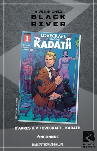 H. P. Lovecraft. Kadath, l'inconnue