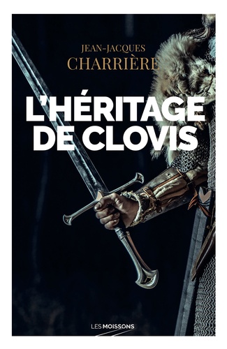 Le sang des Francs : L'héritage de Clovis