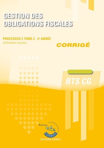 Gestion des obligations fiscales Processus 3 du BTS CG Tome 2. Corrigé, Edition 2023-2024