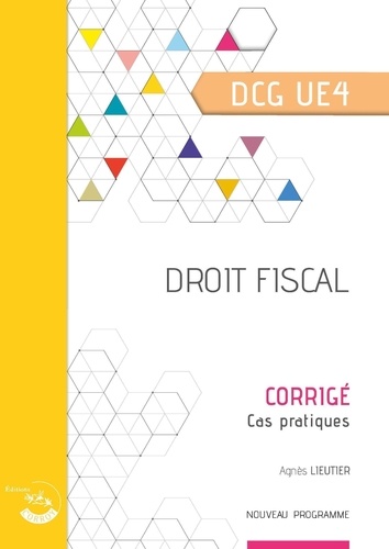 Droit fiscal DCG UE4. Corrigé, Edition 2023-2024