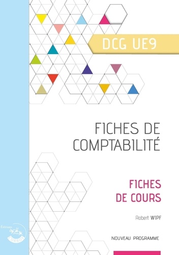 Comptabilité DCG UE9. Fiches de cours, Edition 2023