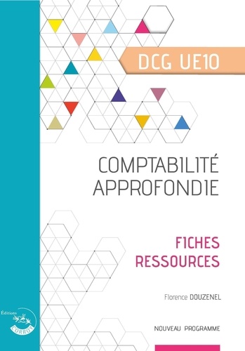 Comptabilité approfondie DCG UE10. Fiches ressources, Edition 2023-2024