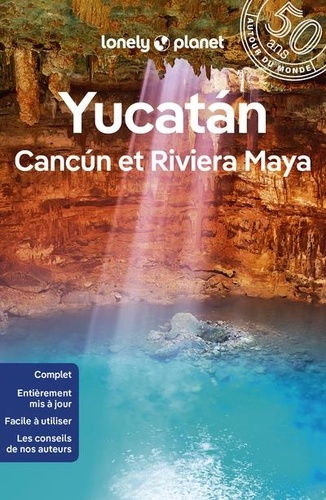 Yucatán, Cancún et Riviera Maya. 2e édition. Avec 1 Plan détachable