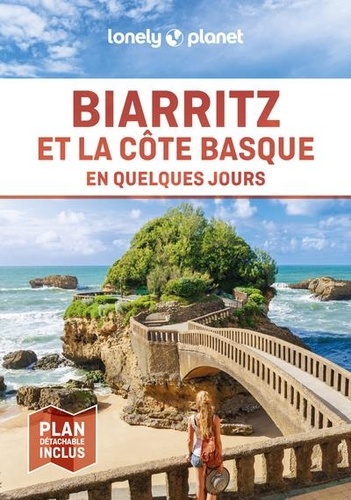 Biarritz et la côte basque en quelques jours. 2e édition