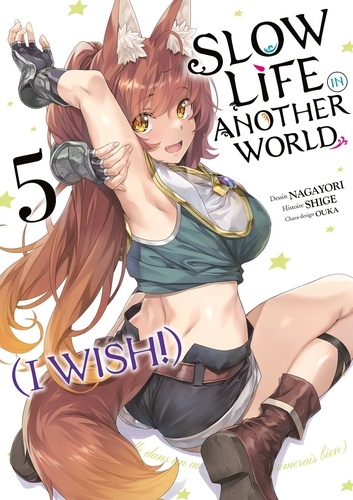 Slow Life In Another World (I Wish!). Tome 5