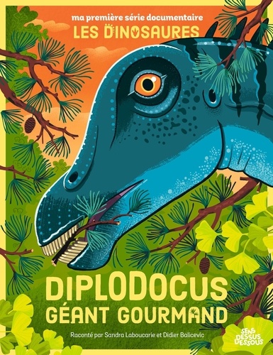 Diplodocus, géant gourmand. Ma première série documentaire