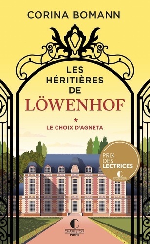 Les héritières de Löwenhof Tome 1 : Le choix d'Agneta. Edition
