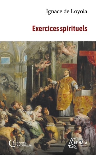 Exercices spirituels. 4e édition revue et corrigée