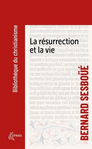La résurrection et la vie. Petite catéchèse sur les choses de la fin