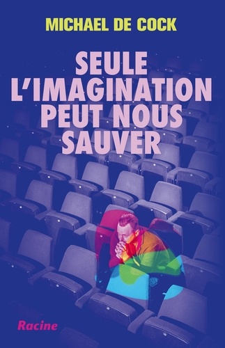 Seule l'imagination peut nous sauver