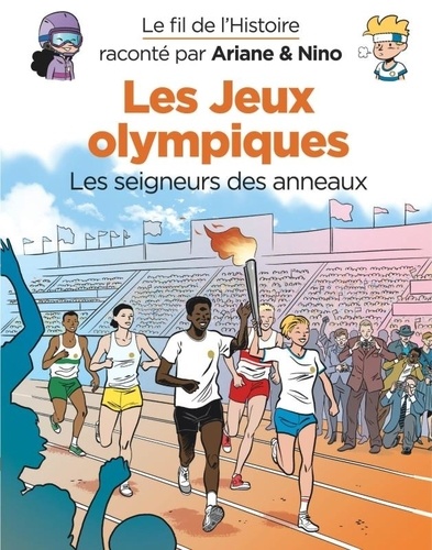 Le fil de l'histoire raconté par Ariane & Nino : Les jeux Olympiques