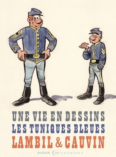 Une vie en dessins, Lambil et Cauvin, Les Tuniques Bleues