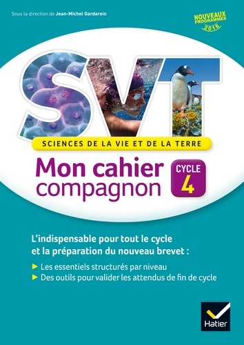Sciences de la vie et de la terre Cycle 4 Mon cahier compagnon. Edition 2016
