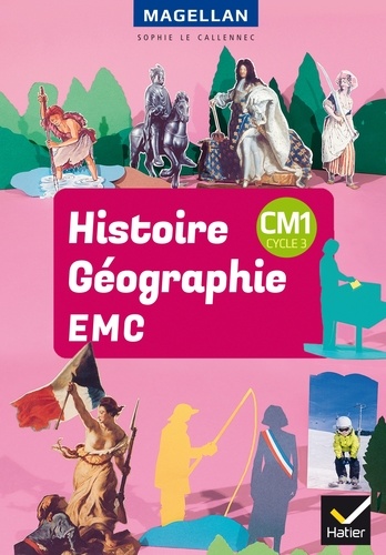 Histoire-Géographie-EMC CM1. Livre élève. Avec un Atlas de géographie, Edition 2018