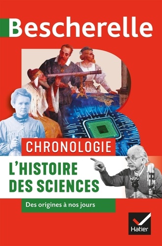 L'histoire des sciences. Des origines à nos jours